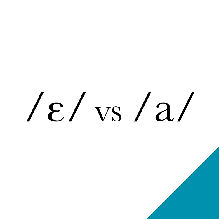 /ɛ/ vs /a/ - The Sound of English