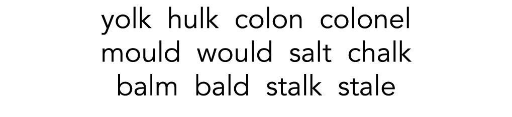 yolk hulk colon colonel mould would salt chalk balm bald stalk stale