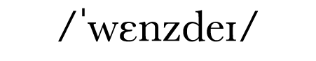   wɛnzdeɪ   